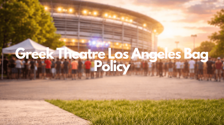 Greek Theatre La Bag Policy