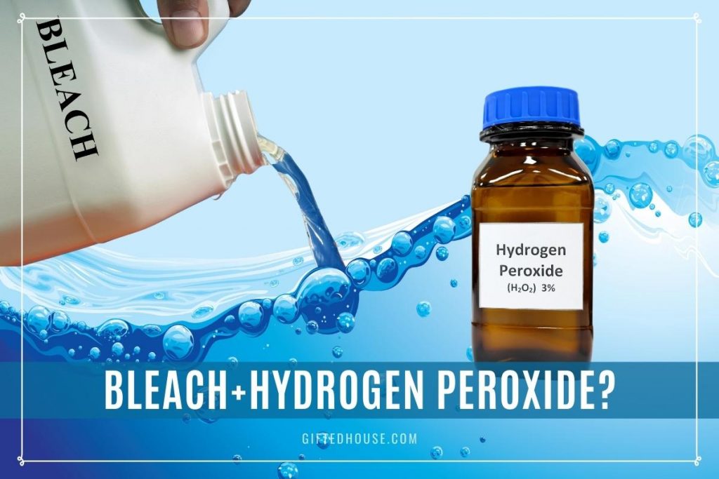Peroxide and Bleach Mixed